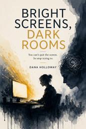 Icon image Bright Screens, Dark Rooms: A Migraine Relief Guide for Screen Workers and Light Sensitivity