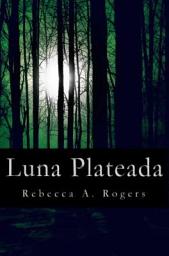 Icon image Luna Plateada (Luna Plateada, #1)