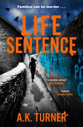 Icon image Life Sentence: An intriguing new case for Camden forensic sleuth Cassie Raven