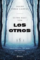 Icon image Los Otros: Están aquí son Los Otros