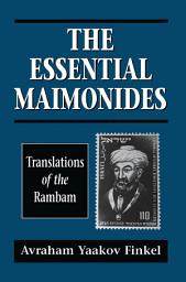 Icon image The Essential Maimonides: Translations of the Rambam
