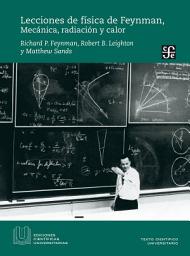 Icon image Lecciones de física de Feynman, I: Mecánica, radiación y calor