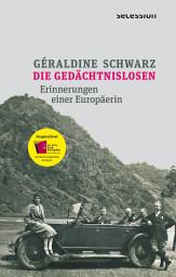 Icon image Die Gedächtnislosen: Erinnerungen einer Europäerin