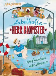 Icon image Der fabelhafte Herr Blomster – Eine Klassenfahrt voller Abenteuer: Fortsetzung der spannenden Abenteuerreihe ab 8 Jahren von Bestsellerautor Sven Gerhardt