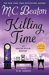 Icon image Killing Time: An Agatha Raisin Mystery