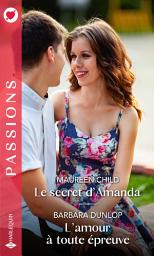 Icon image Le secret d'Amanda - L'amour à toute épreuve