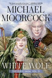 Icon image The White Wolf: The Elric Saga Part 3