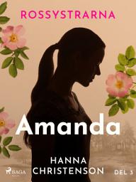 Icon image Rossystrarna del 3: Amanda: Volym 3