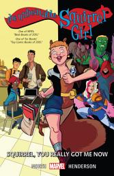 Icon image The Unbeatable Squirrel Girl Vol. 3: Squirrel, You Really Got Me Now