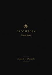 Icon image ESV Expository Commentary (Volume 3): 1 Samuel–2 Chronicles
