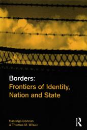 Icon image Borders: Frontiers of Identity, Nation and State