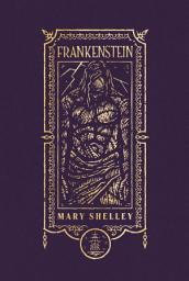 Icon image Frankenstein (The Gothic Chronicles Collection): Deluxe Edition