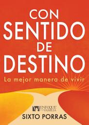 Icon image Con sentido de destino: La mejor manera de vivir