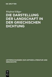 Icon image Die Darstellung der Landschaft in der griechischen Dichtung