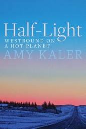 Icon image Half-Light: Westbound on a Hot Planet