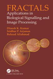 Icon image Fractals: Applications in Biological Signalling and Image Processing