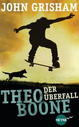 Icon image Theo Boone - Der Überfall: Band 4