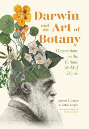 Icon image Darwin and the Art of Botany: Observations on the Curious World of Plants