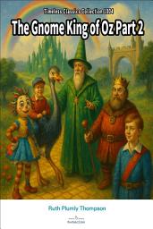 Icon image The Gnome King of Oz Part 2