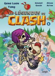 Icon image Les légendes de Clash - Tome 6 - Les légendes de Clash