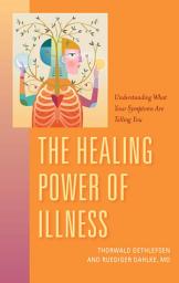 Icon image The Healing Power of Illness
