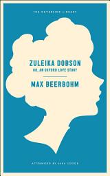 Icon image Zuleika Dobson: Or, An Oxford Love Story