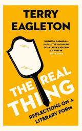 Icon image The Real Thing: Reflections on a Literary Form