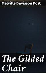 Icon image The Gilded Chair: A Novel