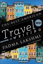 Icon image The Best American Travel Writing 2021