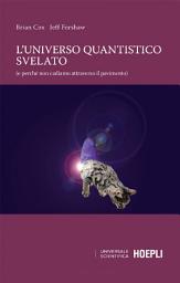 Icon image L'universo quantistico svelato: (e perché cadiamo attraverso il pavimento)