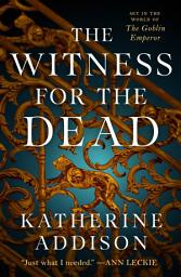 Icon image The Witness for the Dead: Book One of the Cemeteries of Amalo Trilogy