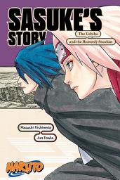 Icon image Naruto: Sasuke’s Story—The Uchiha and the Heavenly Stardust