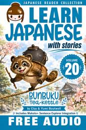 Icon image Learn Japanese with Stories Volume 20: Bunbuku Tea-Kettle