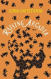 Icon image Raising Arcadia: Volume 1