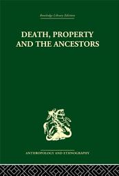 Icon image Death and the Ancestors: A Study of the Mortuary Customs of the LoDagaa of West Africa
