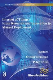 Icon image Internet of Things Applications - From Research and Innovation to Market Deployment