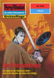 Icon image Perry Rhodan 2122: Die Prinzenkrieger: Perry Rhodan-Zyklus "Das Reich Tradom"