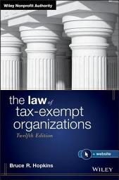 Icon image The Law of Tax-Exempt Organizations: Edition 12