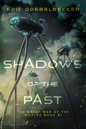 Icon image Shadows of the Past: A War of the Worlds Sequel