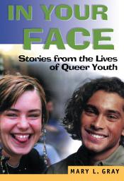 Icon image In Your Face: Stories from the Lives of Queer Youth