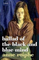 Icon image Ballad of the Black and Blue Mind: A Novel