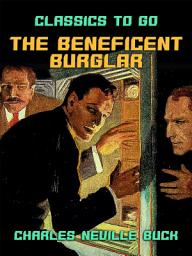 Icon image The Beneficent Burglar: Restored Classics to Go Edition