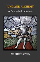 Icon image Jung And Alchemy: A Path to Individuation