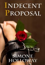 Icon image Indecent Proposal: The Complete Series (BDSM)