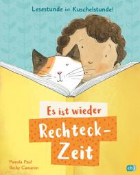 Icon image Es ist wieder Rechteck-Zeit!: Ein Bilderbuch über das Lesen und Vorlesen für Kinder ab 3 Jahren