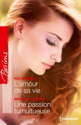 Icon image L'amour de sa vie - Une passion tumultueuse