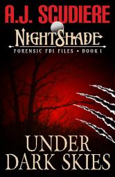 Icon image Under Dark Skies: A Witch and Werewolf Supernatural Suspense: The NightShade Forensic FBI Files - Book 1