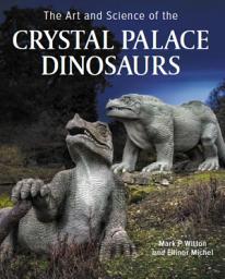 Icon image Art and Science of the Crystal Palace Dinosaurs