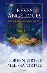 Icon image Rêves angéliques: Guérison et guidance dans vos rêves