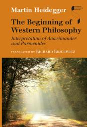 Icon image The Beginning of Western Philosophy: Interpretation of Anaximander and Parmenides